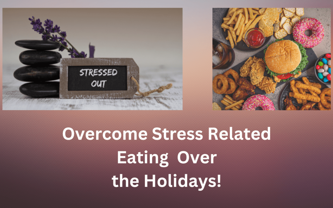 foods often eaten when stressed and ways to decrease stress